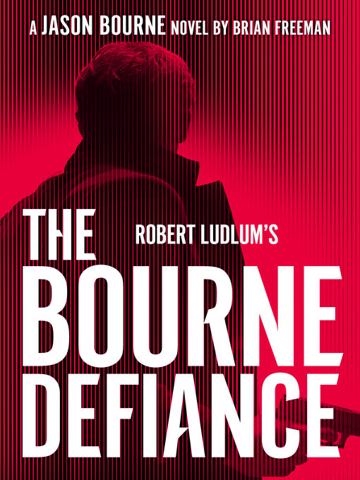 Title details for The Bourne Defiance by Brian Freeman - Available